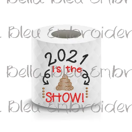 2021 is the Poop show Toilet Paper Funny Saying